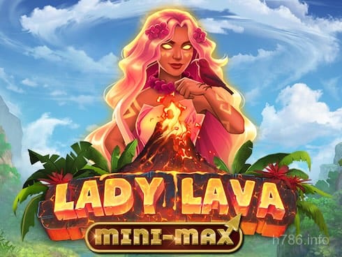 Lady Lava Minimax